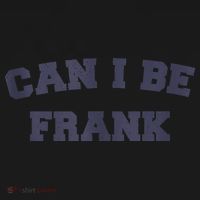 Can I Be Frank Funny Sarcasm Sweatshirt thumb 3
