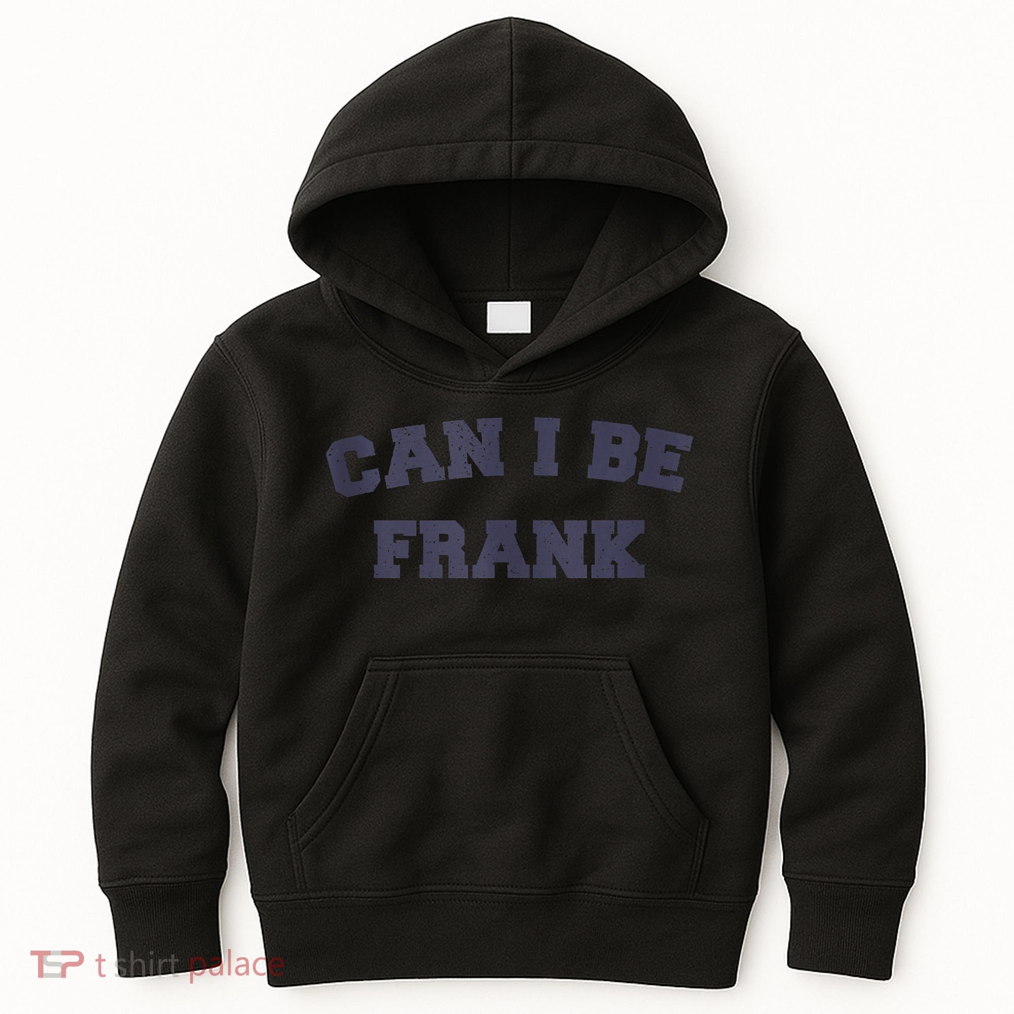 Can I Be Frank Funny Sarcasm Kids Hoodie