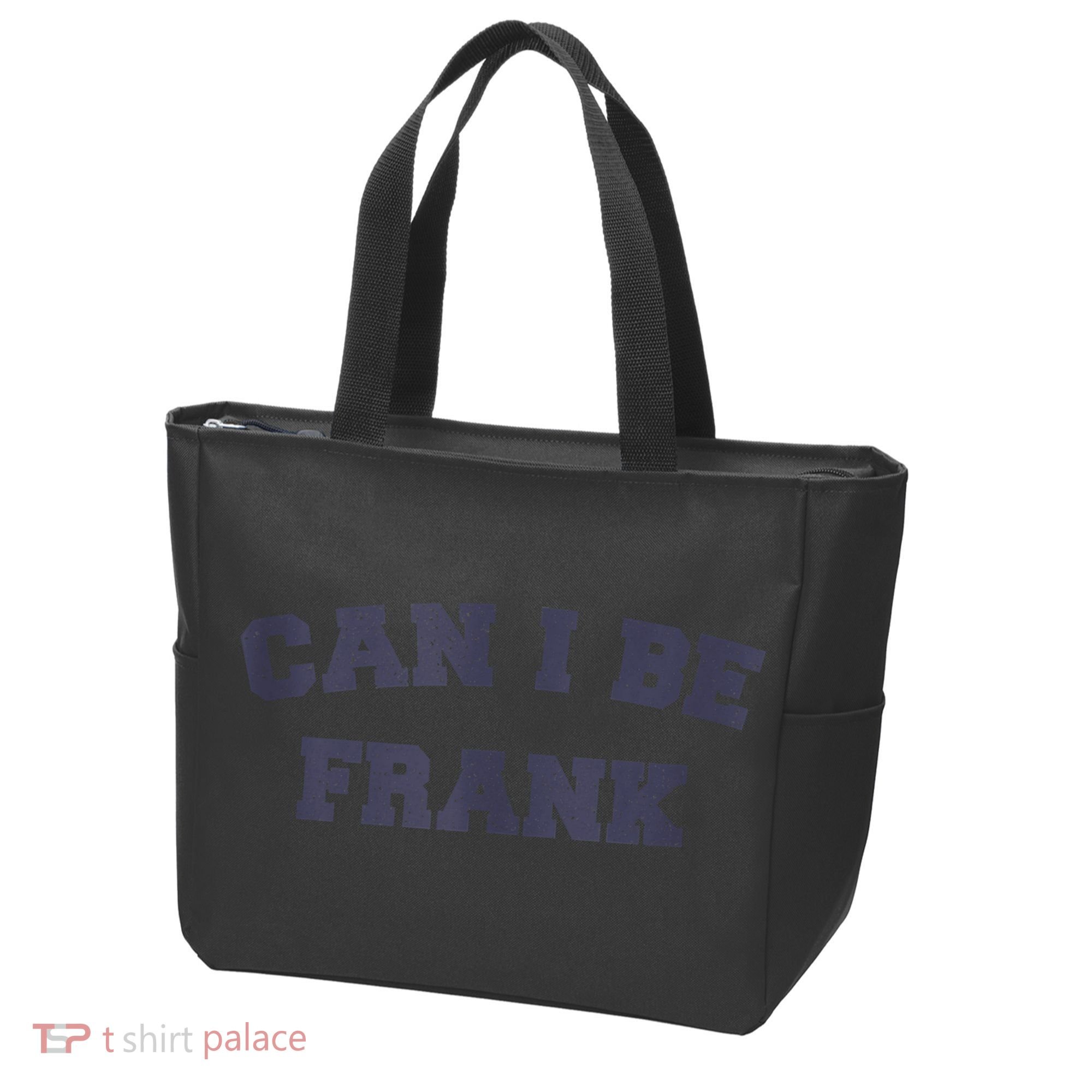 Can I Be Frank Funny Sarcasm Tote Bag