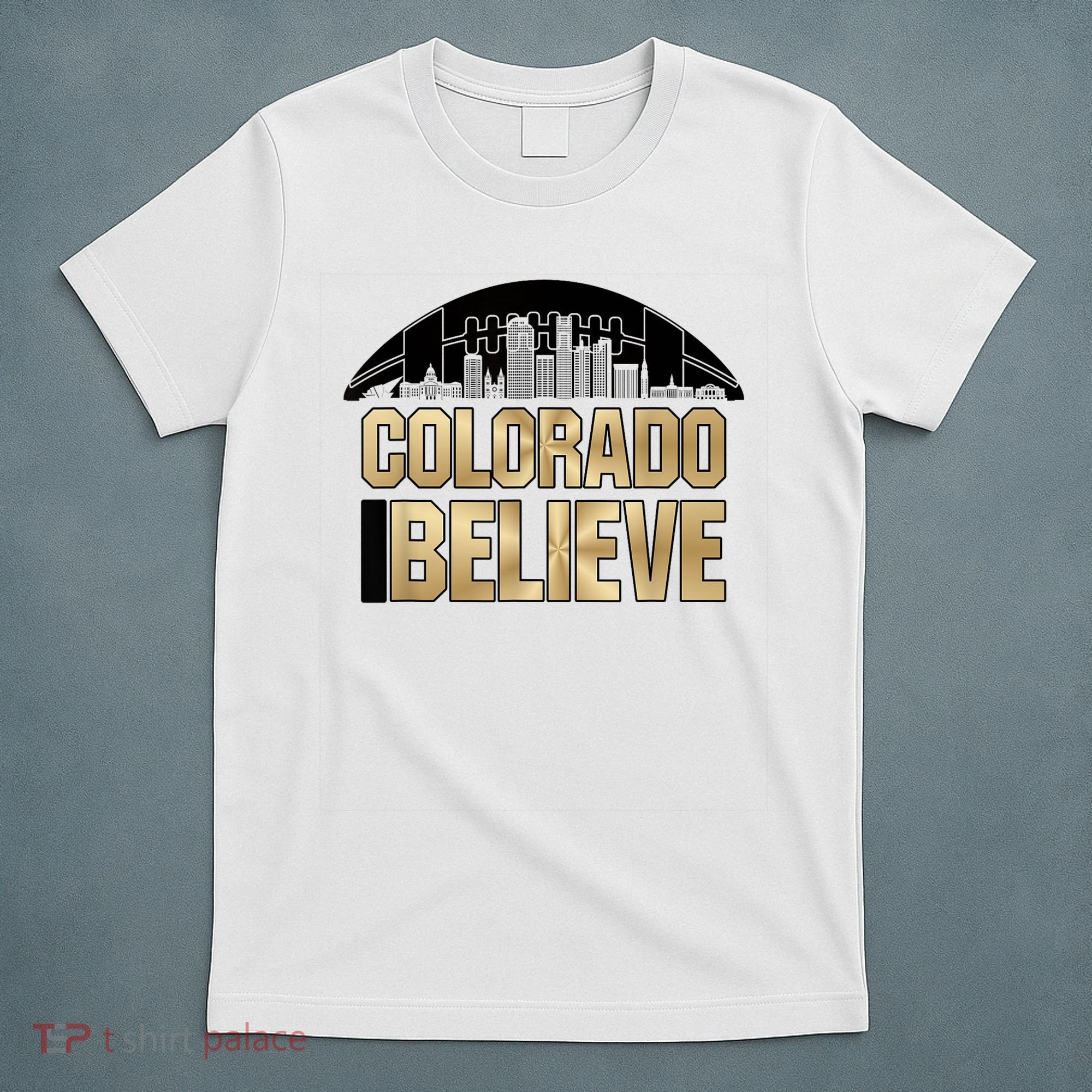 Colorado I Believe In Football T-Shirt