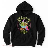 Cute I'll Be In My Office Gardening Fan Hoodie thumb 0