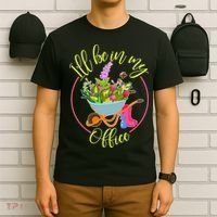 Cute I'll Be In My Office Gardening Fan T-Shirt thumb 6