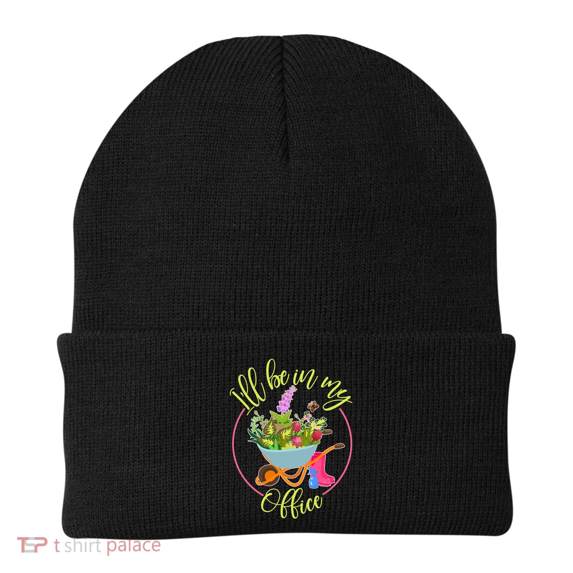Cute I'll Be In My Office Gardening Fan Beanie