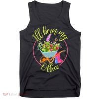 Cute I'll Be In My Office Gardening Fan Tank Top thumb 0