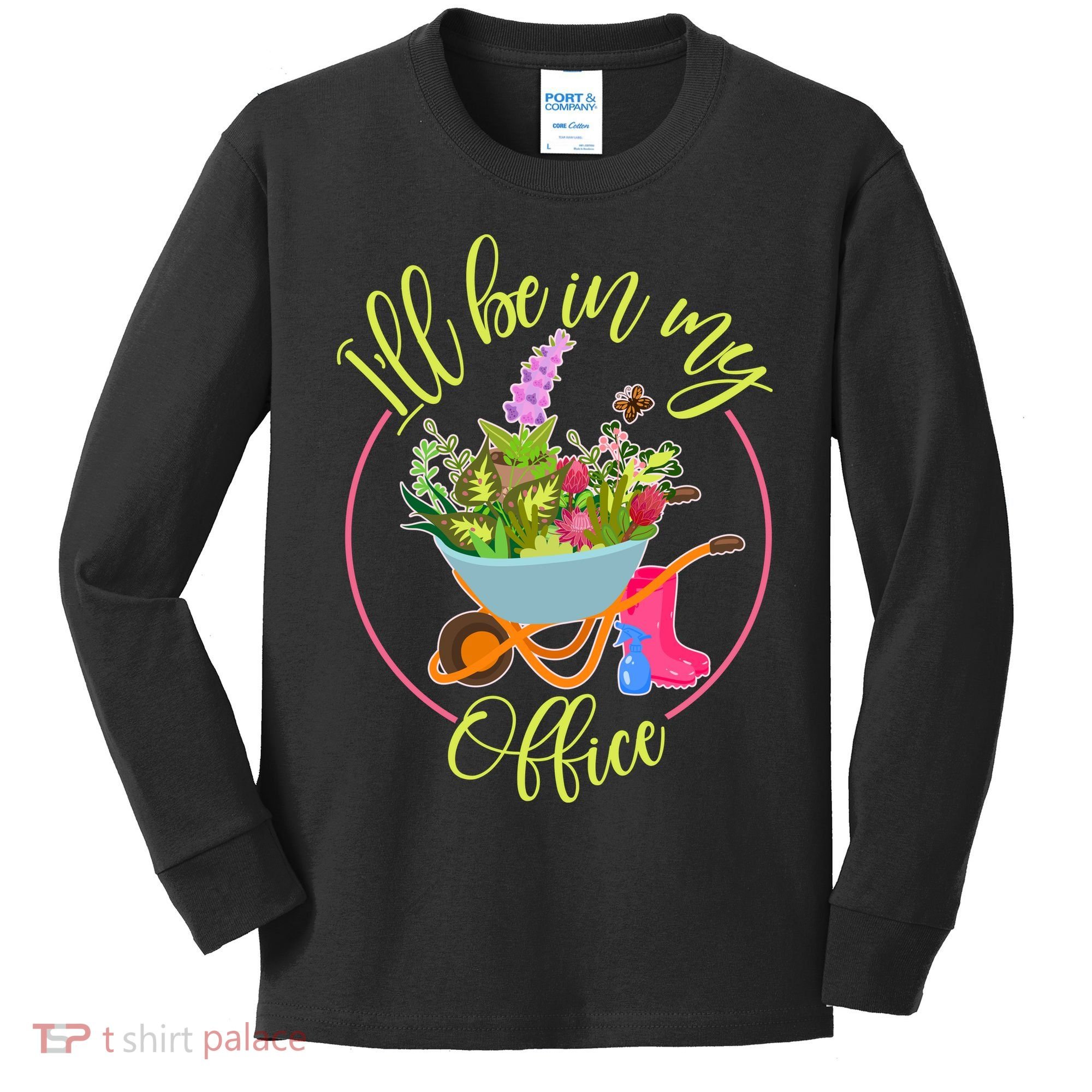 Cute I'll Be In My Office Gardening Fan Kids Long Sleeve Shirt