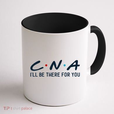 C.n.a I'll Be There For You Coffee Mug back