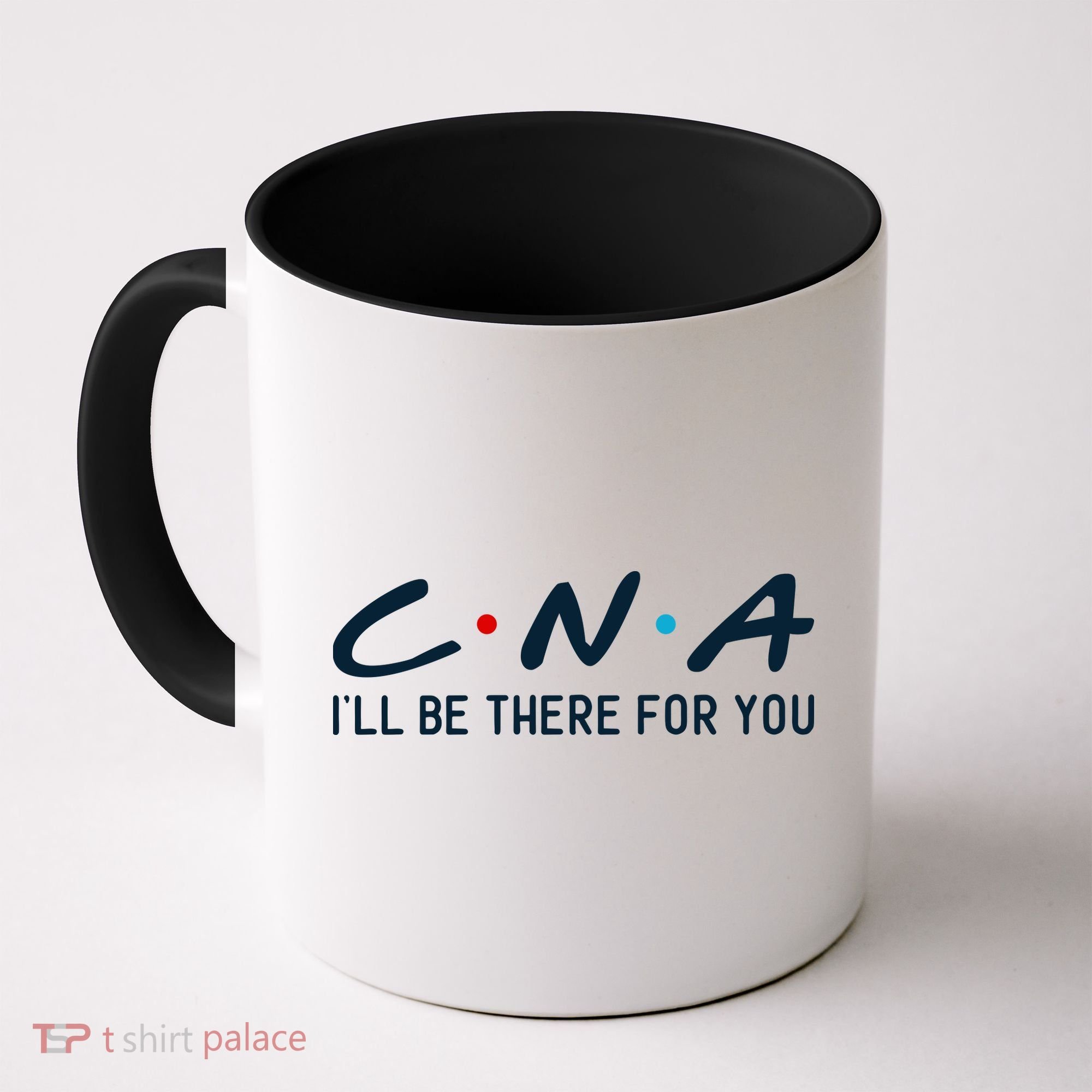 C.n.a I'll Be There For You Coffee Mug