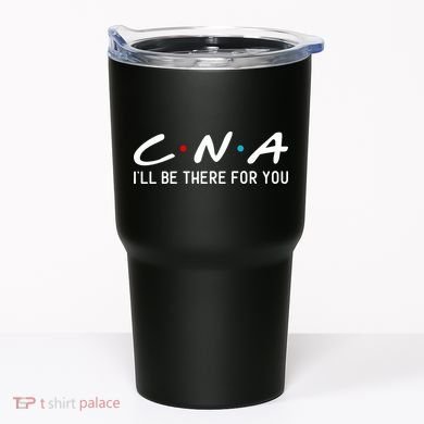 C.n.a I'll Be There For You Tumbler
