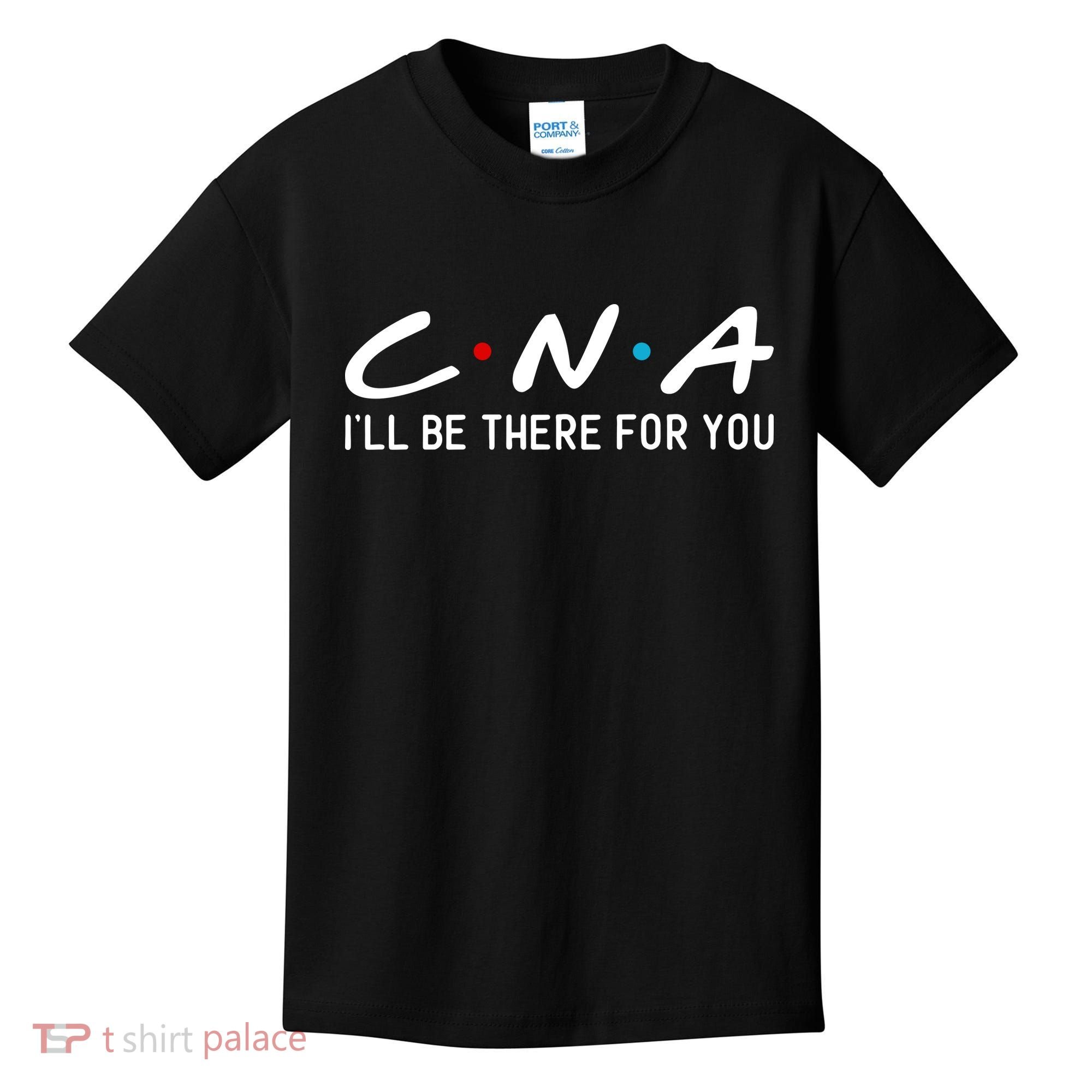 C.n.a I'll Be There For You Kids T-Shirt