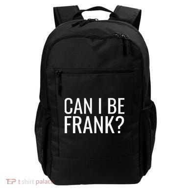 Can I Be Frank Funny Sarcasm Backpack