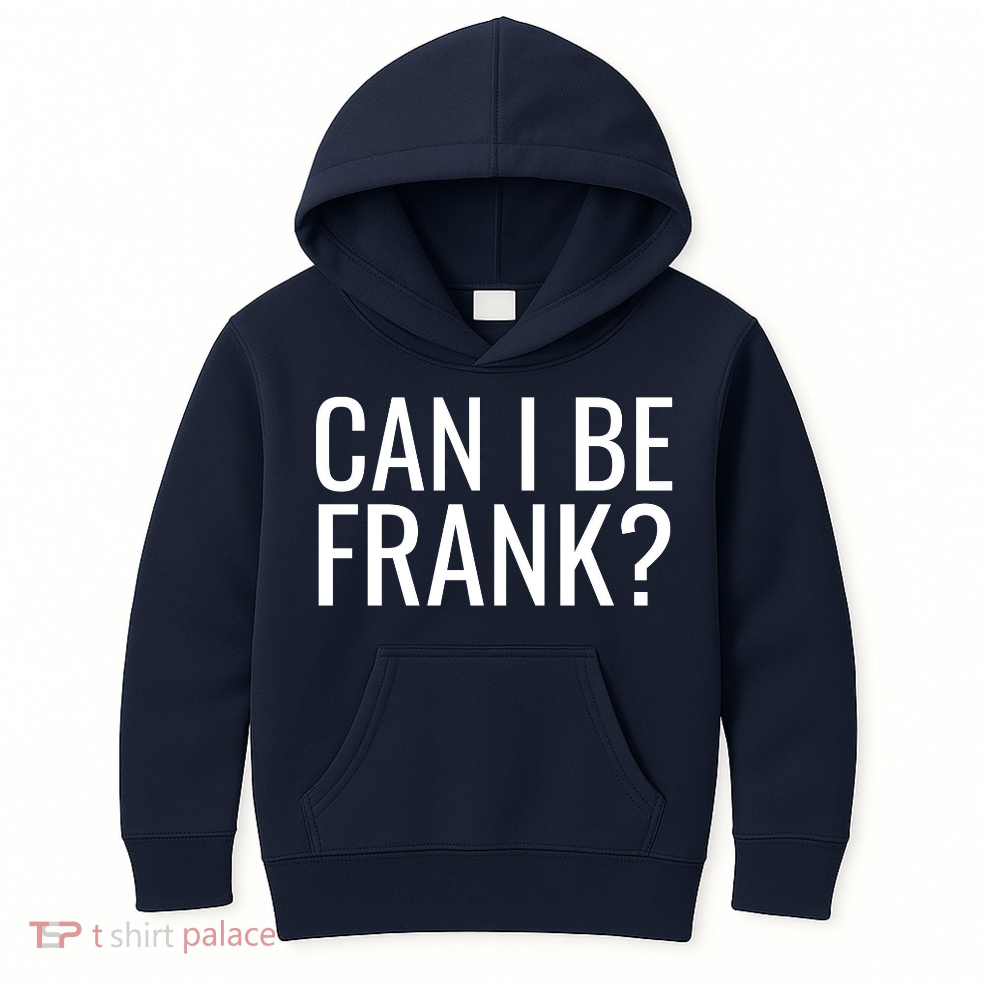 Can I Be Frank Funny Sarcasm Kids Hoodie