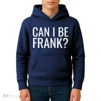 Can I Be Frank Funny Sarcasm Kids Hoodie thumb 4