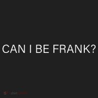 Can I Be Frank Funny Sarcasm Women's Sweatshirt thumb 2