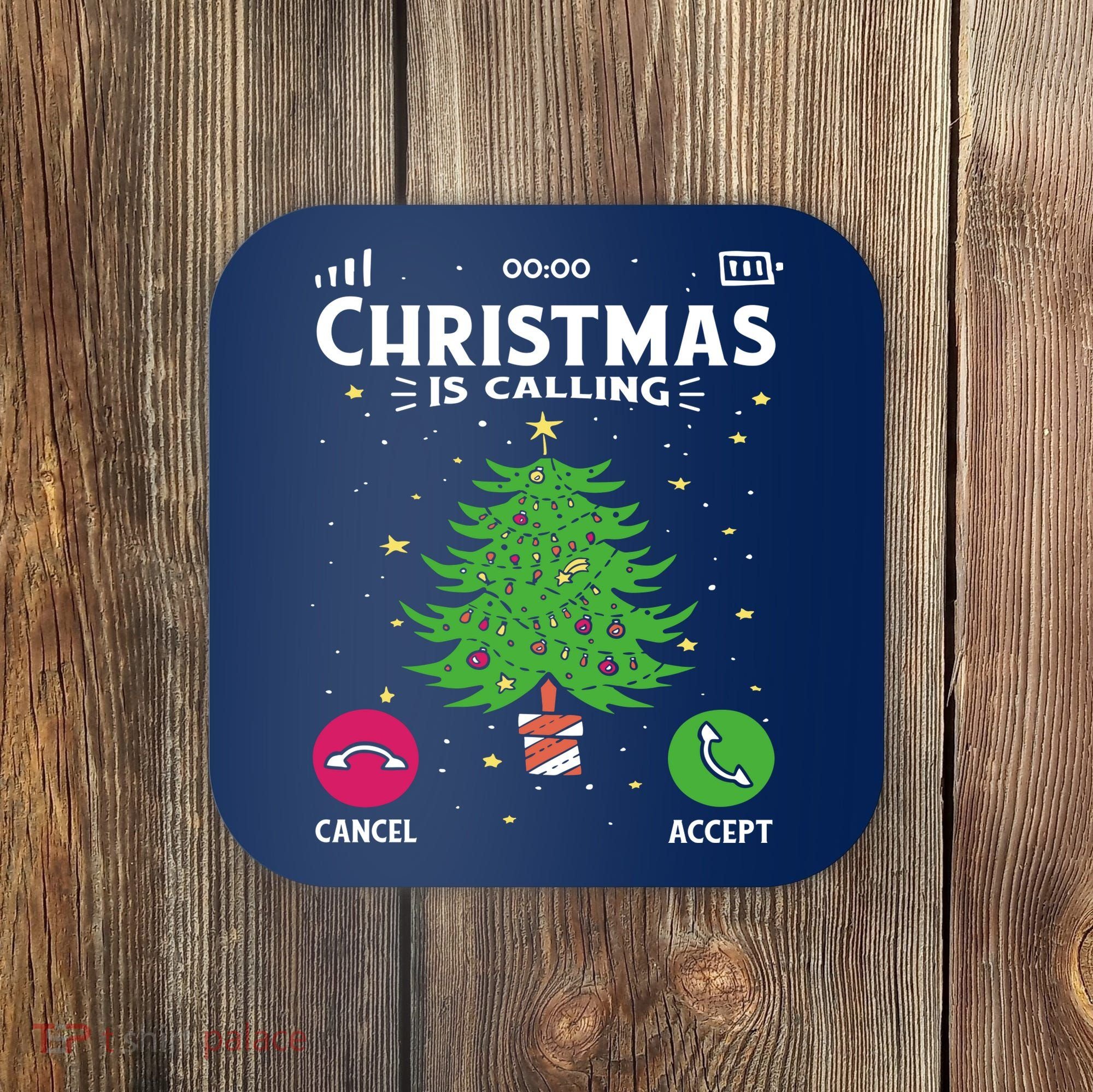 Christmas Is Calling Funny Coaster