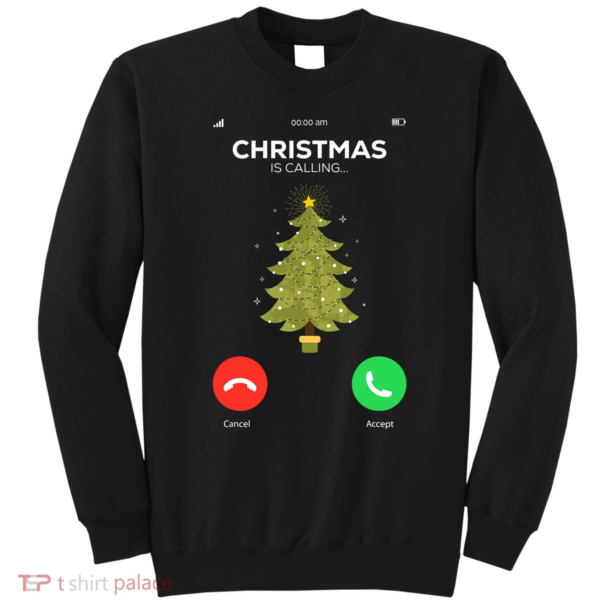 Christmas Is Calling Christmas Pajama Funny XMas Tree Sweatshirt