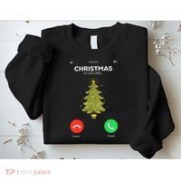 Christmas Is Calling Christmas Pajama Funny XMas Tree Sweatshirt thumb 2