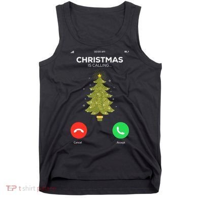 Christmas Is Calling Christmas Pajama Funny XMas Tree Tank Top