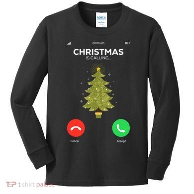 Christmas Is Calling Christmas Pajama Funny XMas Tree Kids Long Sleeve Shirt