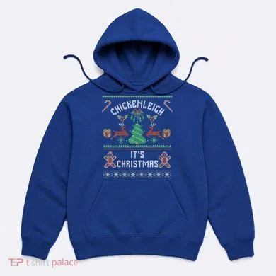 Chickenleigh ItS Christmas Hoodie