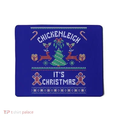 Chickenleigh ItS Christmas Mousepad
