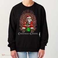 Christmas Is Coming Santa Sitting On Throne Funny Christmas TShirt Women's Sweatshirt thumb 0