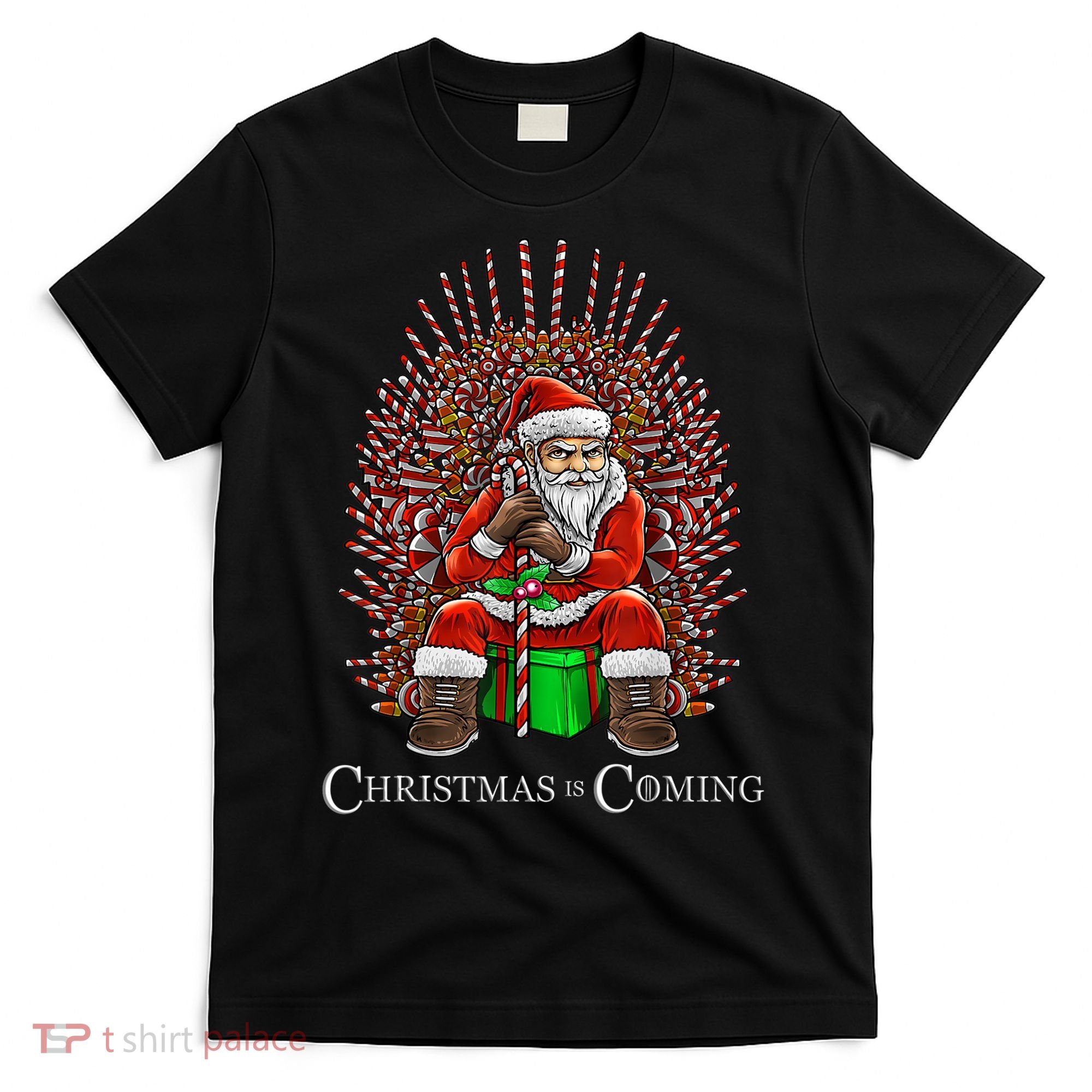 Christmas Is Coming Santa Sitting On Throne Funny Christmas TShirt T-Shirt