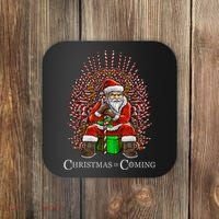Christmas Is Coming Santa Sitting On Throne Funny Christmas TShirt Coaster thumb 0