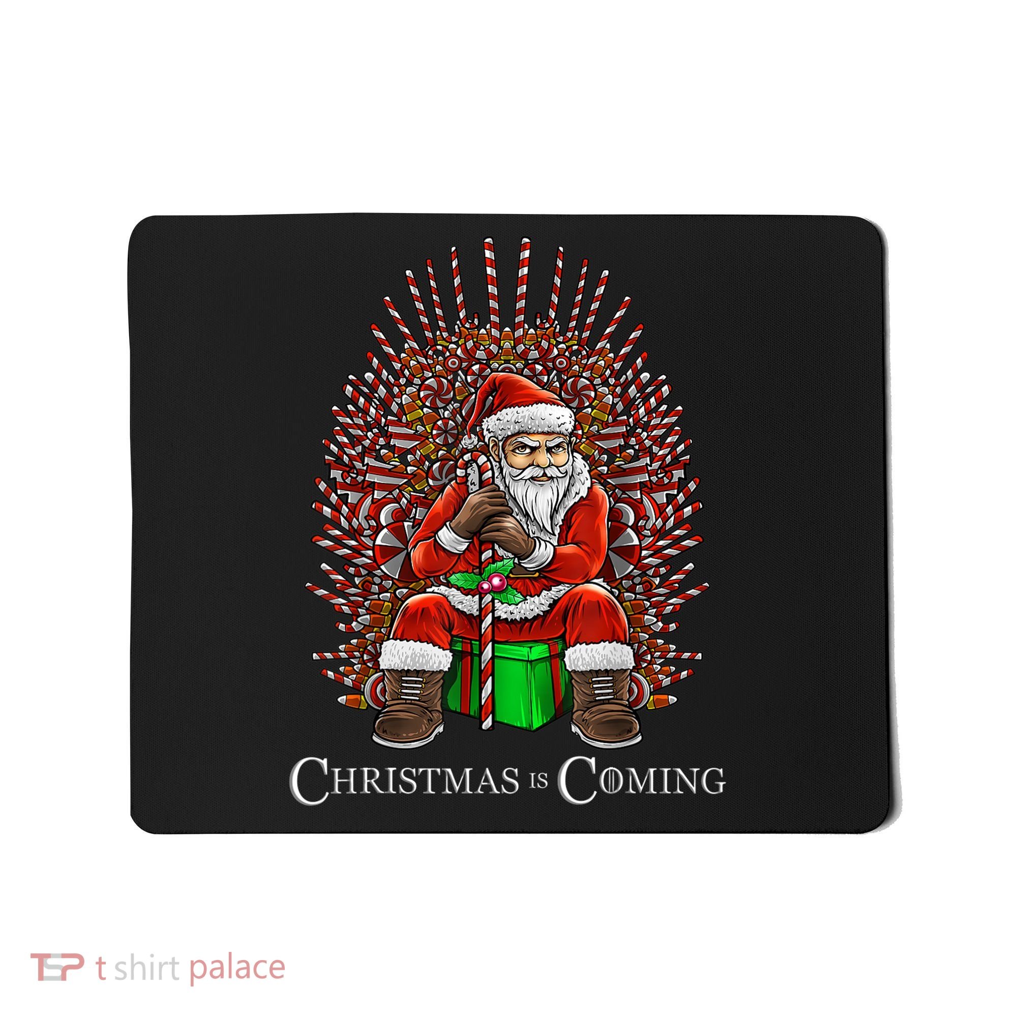 Christmas Is Coming Santa Sitting On Throne Funny Christmas TShirt Mousepad