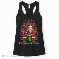Christmas Is Coming Santa Sitting On Throne Funny Christmas TShirt Women's Tank Top thumb 0