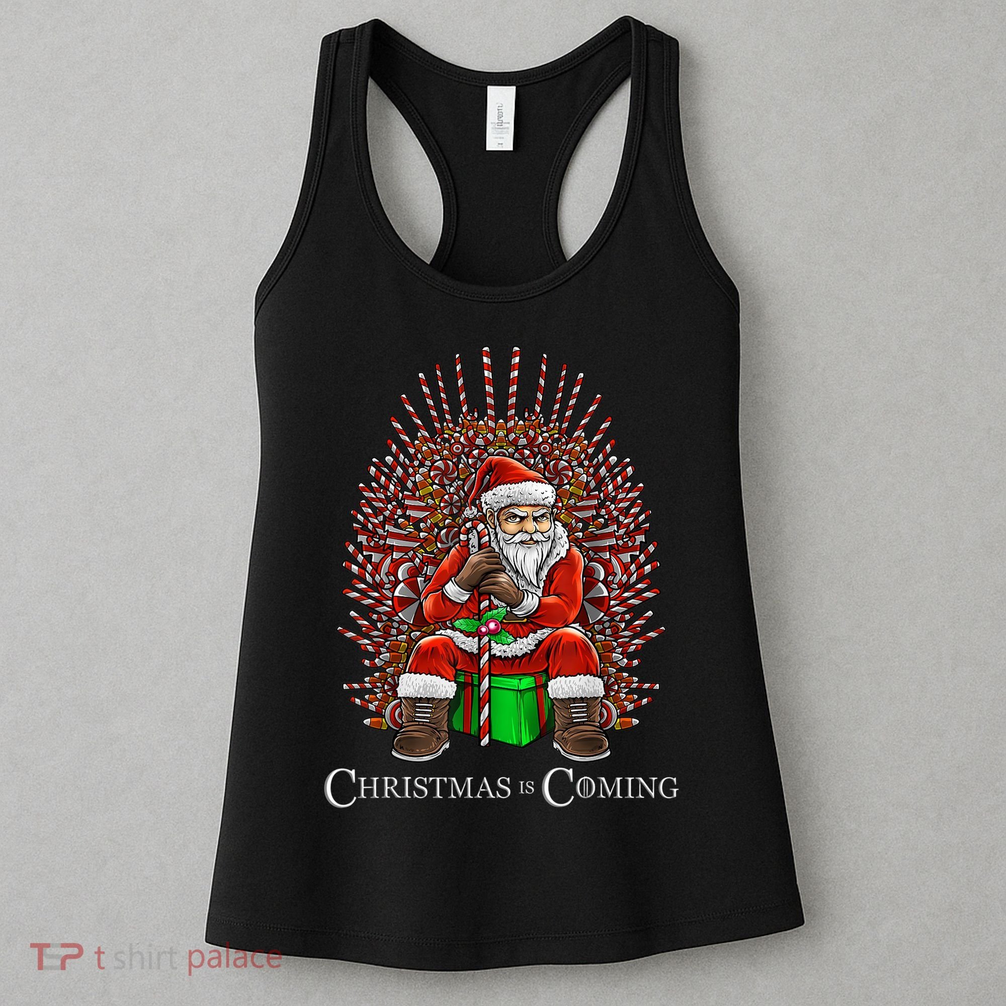 Christmas Is Coming Santa Sitting On Throne Funny Christmas TShirt Women's Tank Top