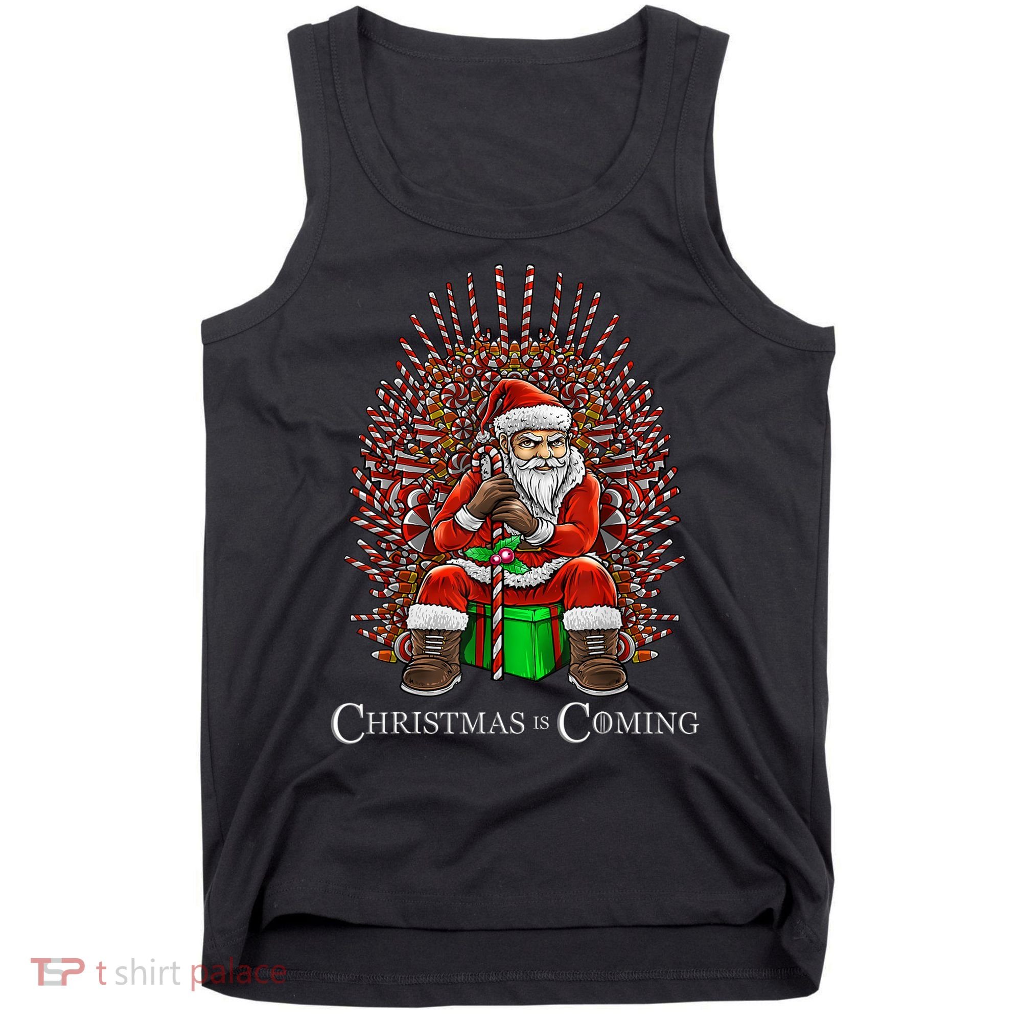 Christmas Is Coming Santa Sitting On Throne Funny Christmas TShirt Tank Top