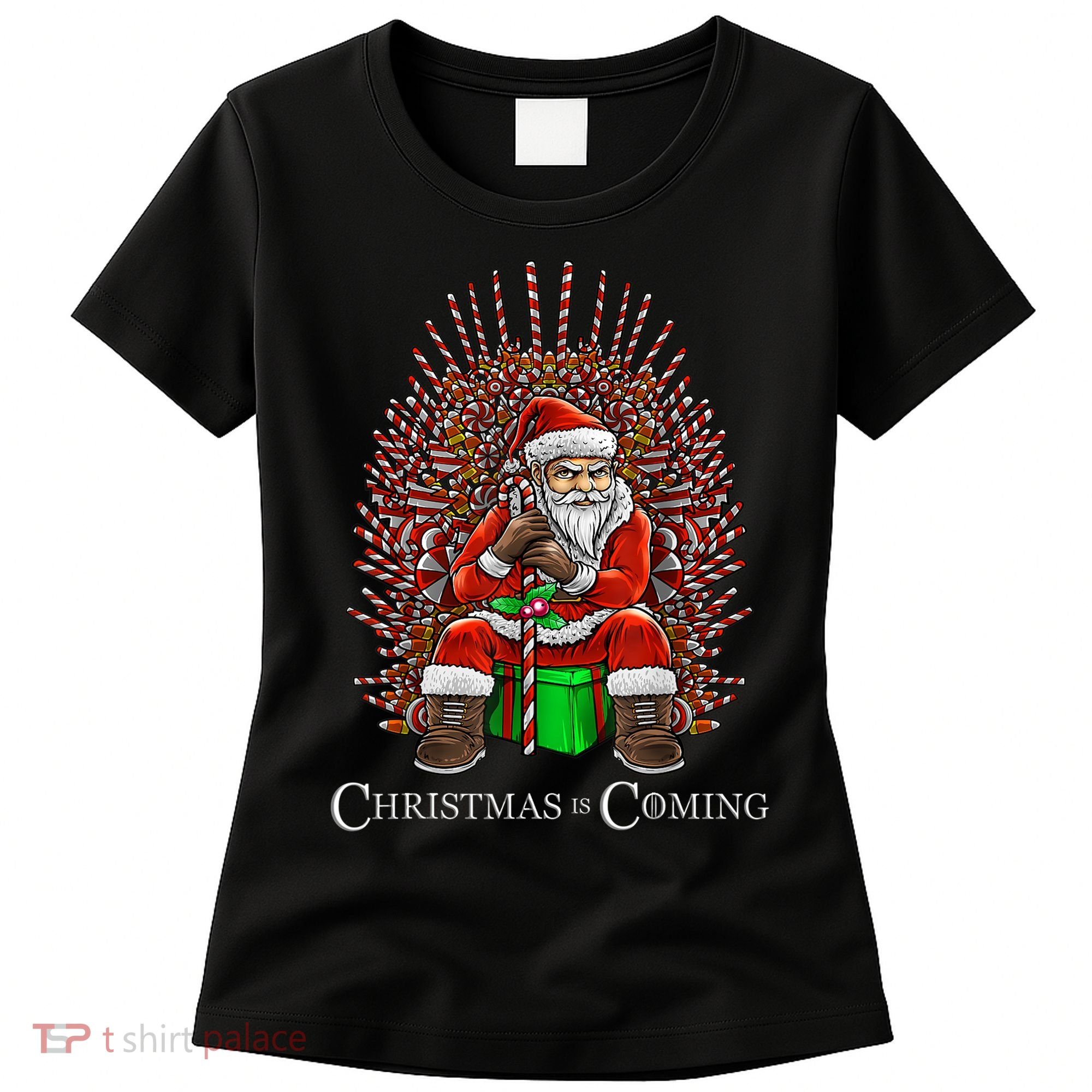 Christmas Is Coming Santa Sitting On Throne Funny Christmas TShirt Women's T-Shirt