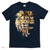 Christian I Can Do All Things Through Christ Lion Faith T-Shirt thumb 0