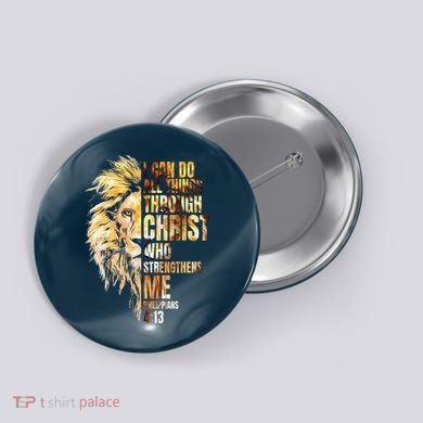Christian I Can Do All Things Through Christ Lion Faith Button