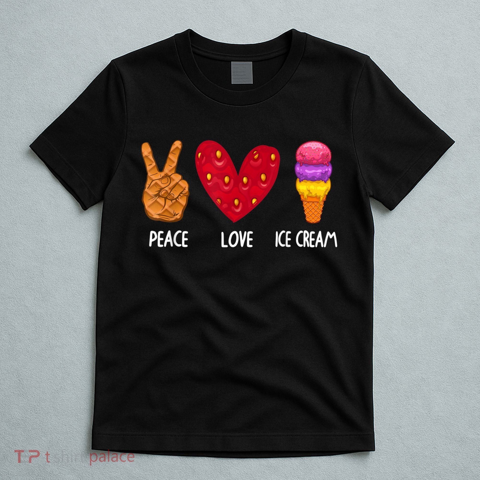 Cool Ice Cream Art For Men Women Peace Love Ice Cream Sundae T-Shirt