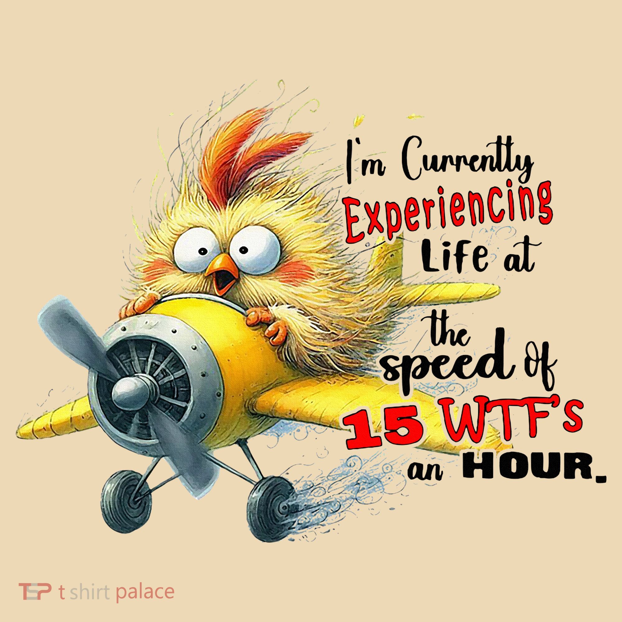 Chick IM Currently Experiencing Life At The Speed Of 15 Wtf Tote Bag