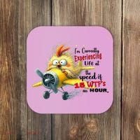 Chick IM Currently Experiencing Life At The Speed Of 15 Wtf Coaster thumb 0