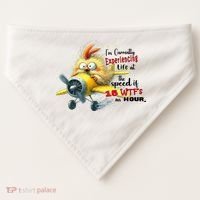Chick IM Currently Experiencing Life At The Speed Of 15 Wtf USA-Made Doggie Bandana thumb 0