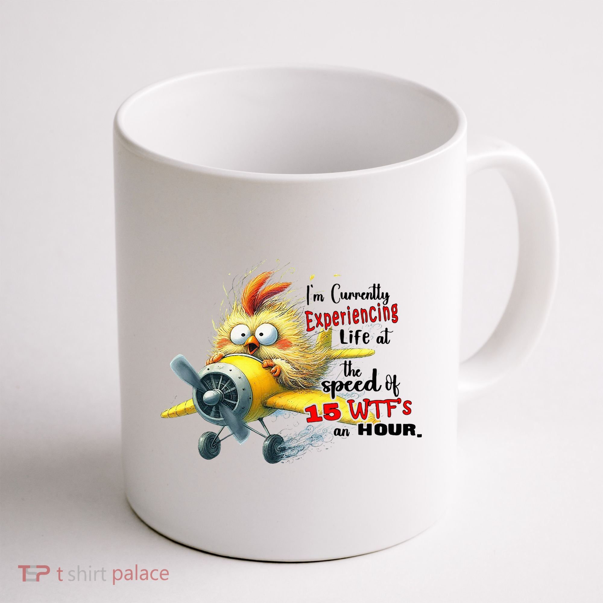 Chick IM Currently Experiencing Life At The Speed Of 15 Wtf Coffee Mug