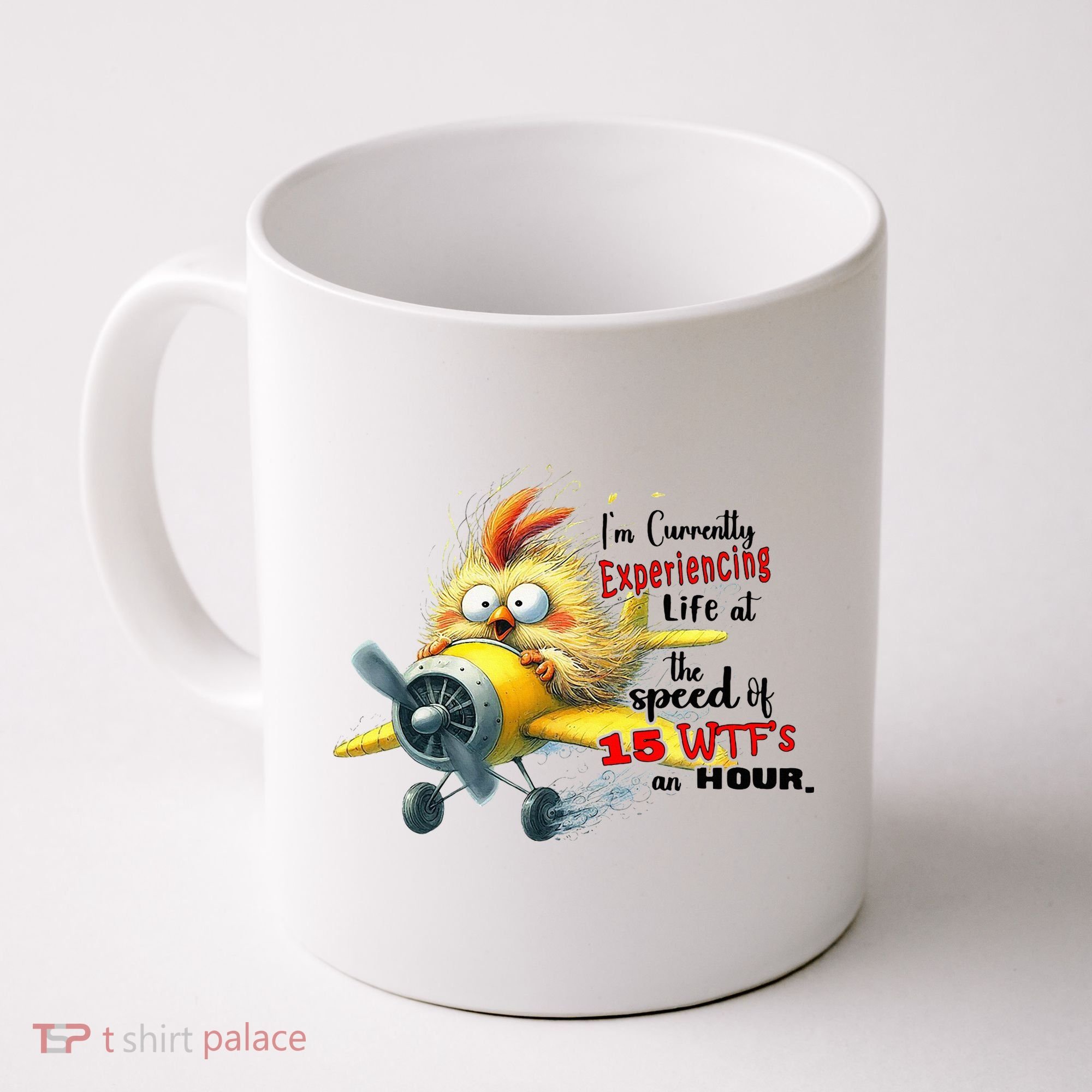Chick IM Currently Experiencing Life At The Speed Of 15 Wtf Coffee Mug