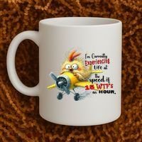 Chick IM Currently Experiencing Life At The Speed Of 15 Wtf Coffee Mug thumb 2