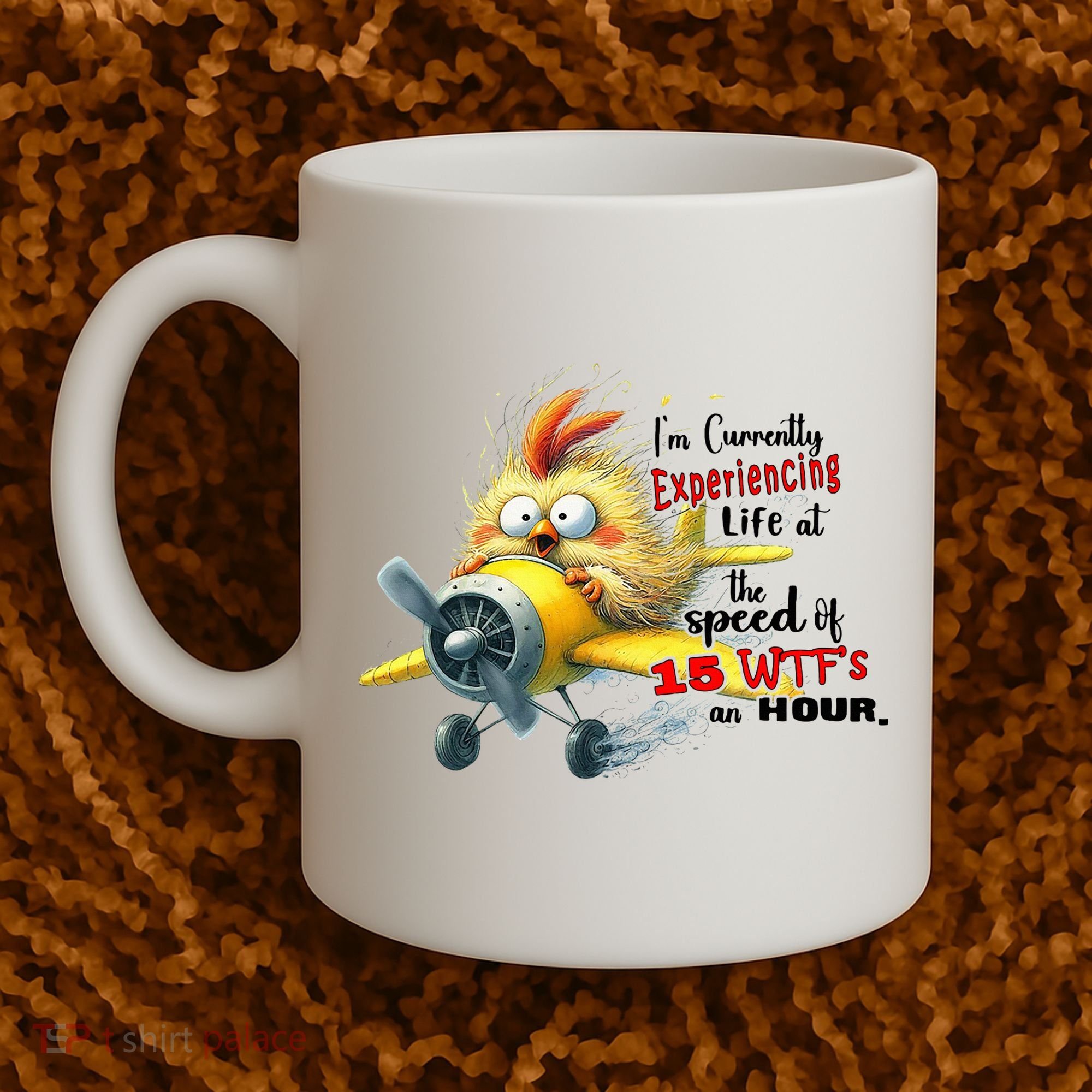Chick IM Currently Experiencing Life At The Speed Of 15 Wtf Coffee Mug