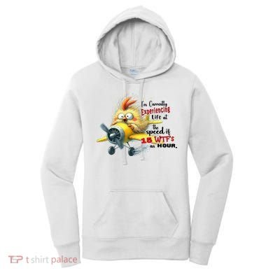 Chick IM Currently Experiencing Life At The Speed Of 15 Wtf Women's Hoodie