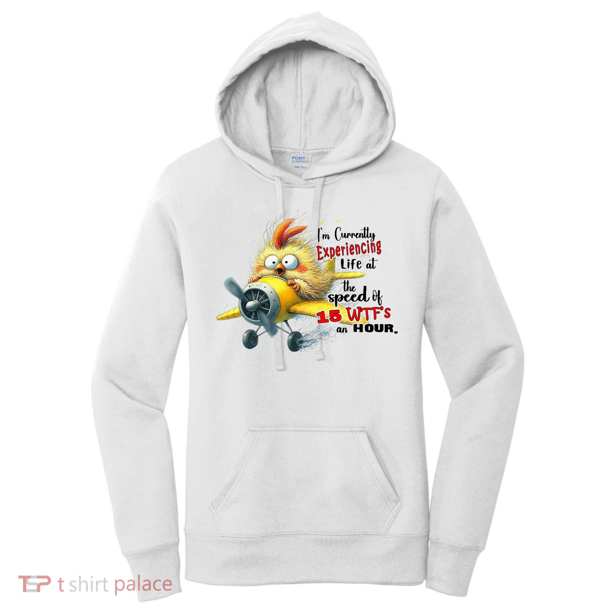 Chick IM Currently Experiencing Life At The Speed Of 15 Wtf Women's Hoodie