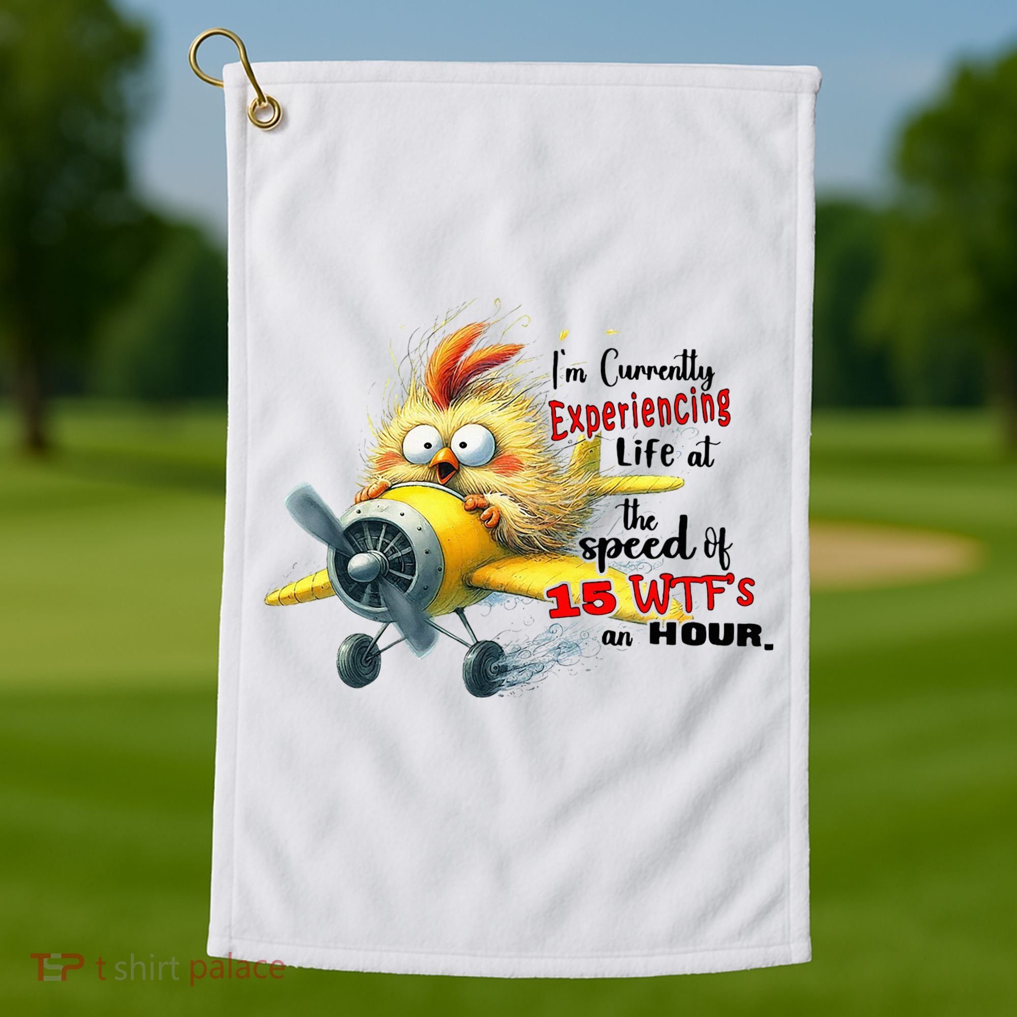 Chick IM Currently Experiencing Life At The Speed Of 15 Wtf Golf Towel