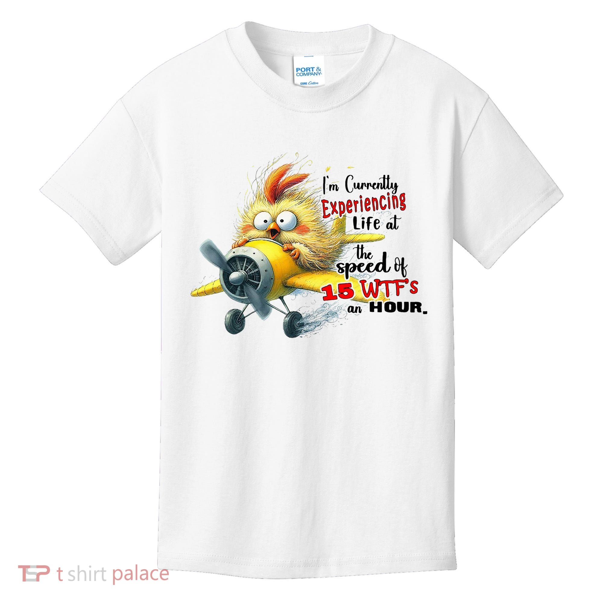 Chick IM Currently Experiencing Life At The Speed Of 15 Wtf Kids T-Shirt