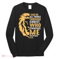 Christian I Can Do All Things Through Christ Lion Faith Long Sleeve Shirt thumb 0