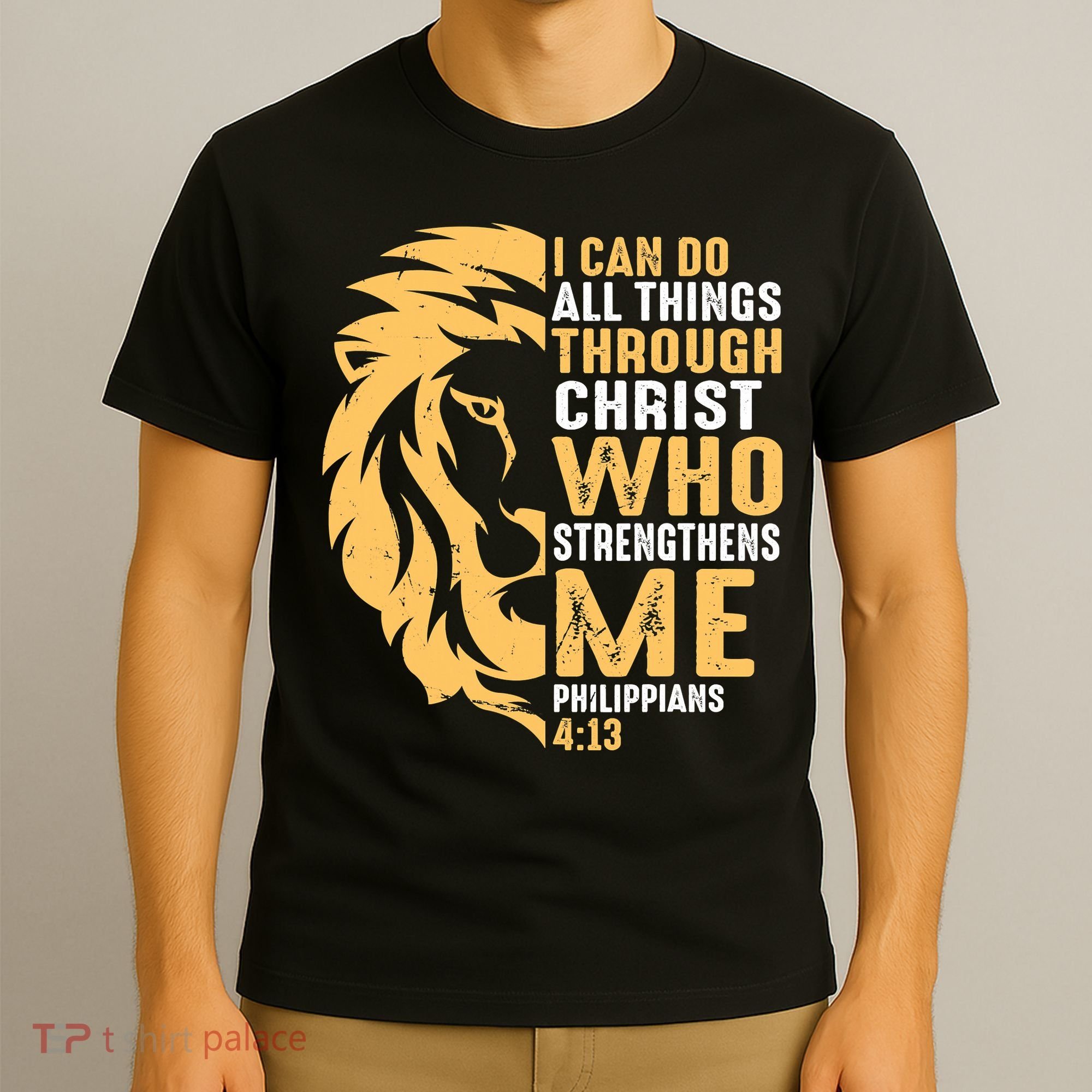 Christian I Can Do All Things Through Christ Lion Faith T-Shirt