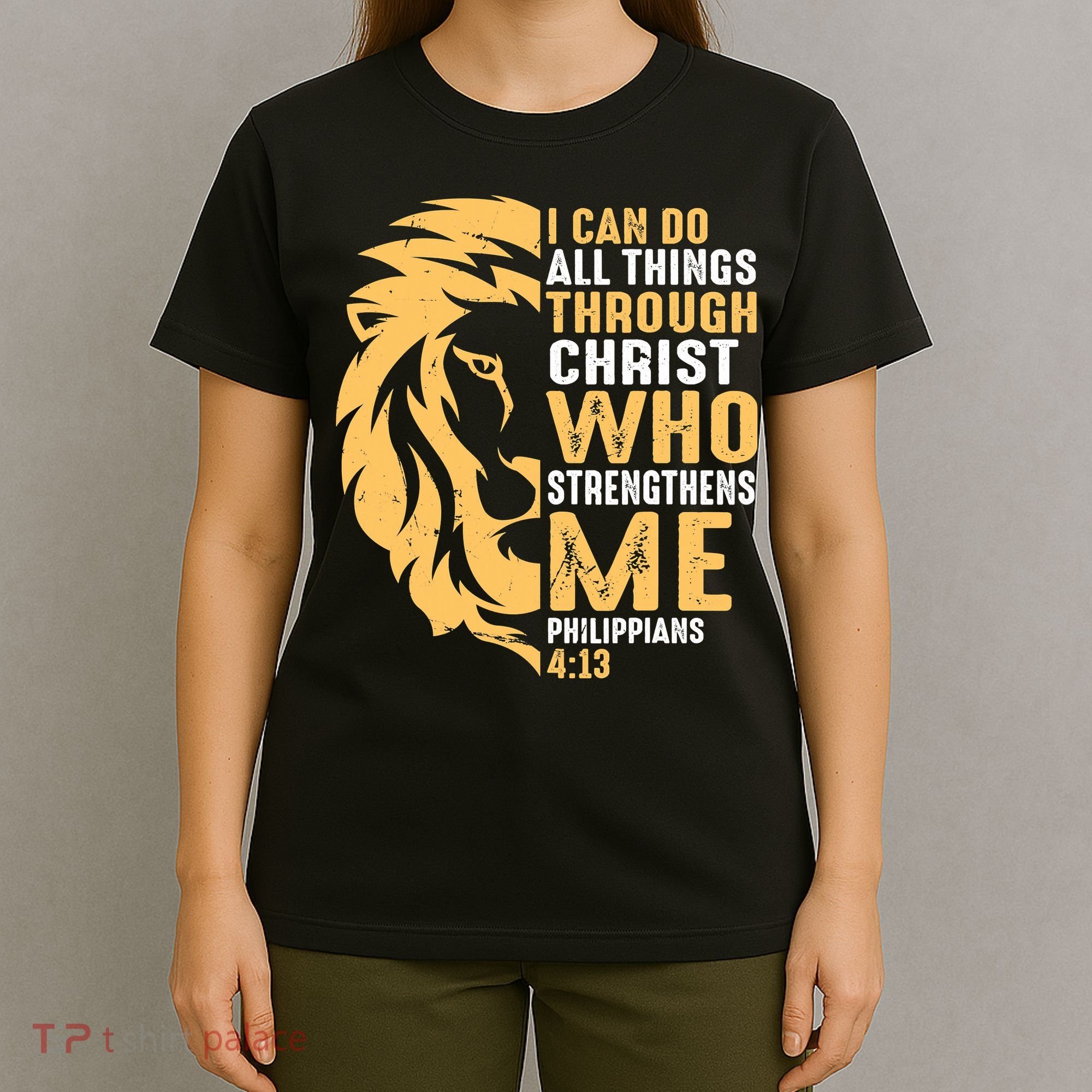 Christian I Can Do All Things Through Christ Lion Faith T-Shirt