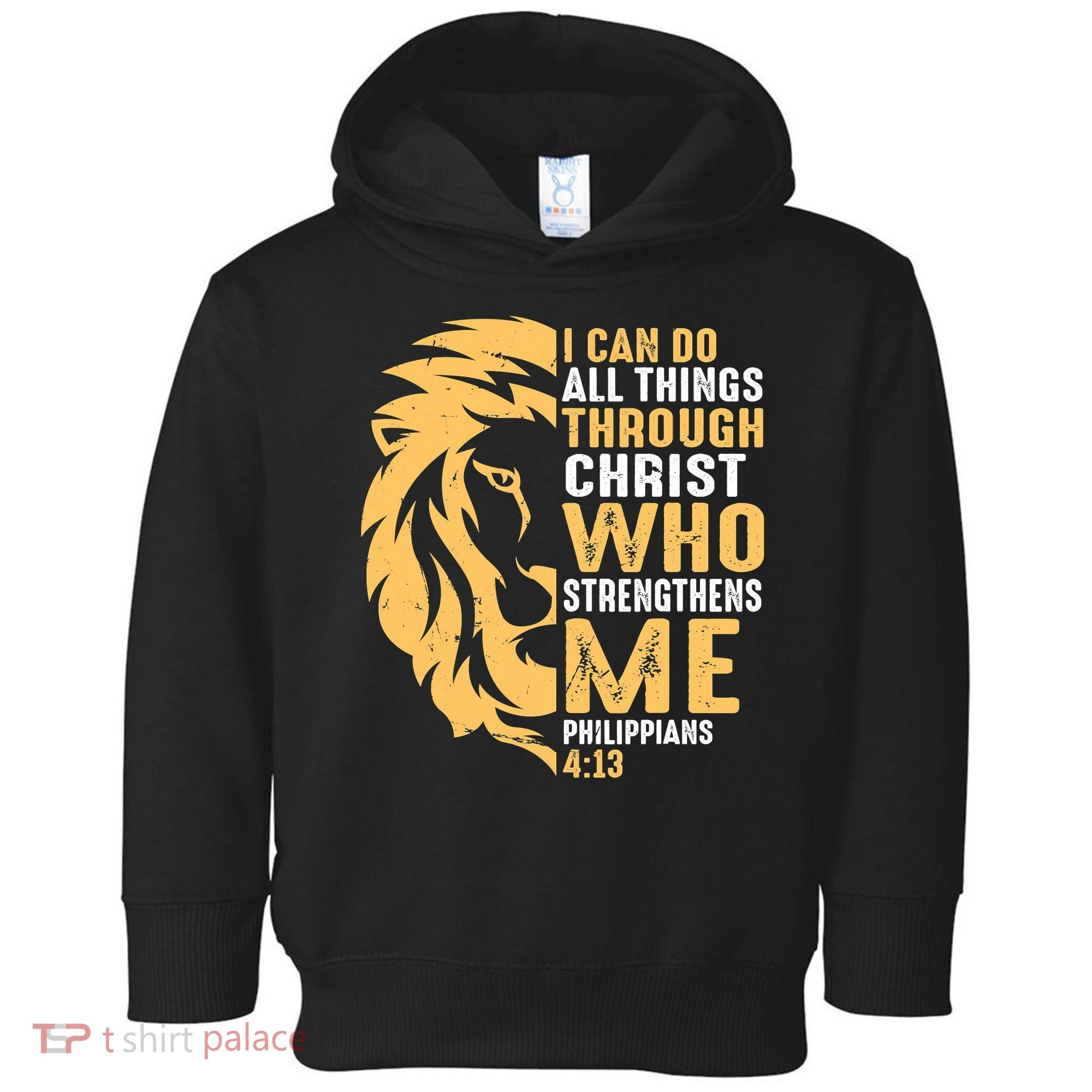 Christian I Can Do All Things Through Christ Lion Faith Toddler Hoodie